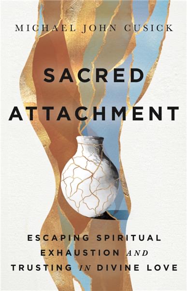 sacred-attachment-by-michael-cusick